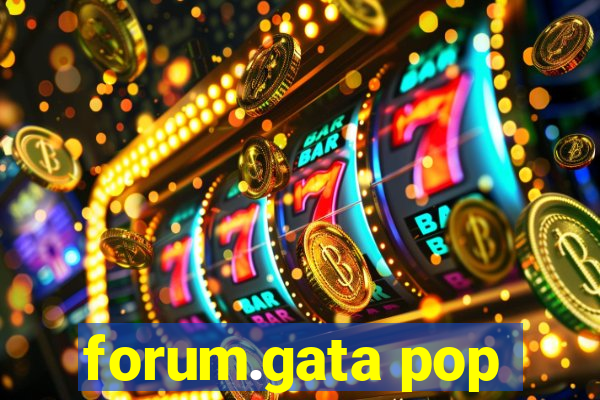 forum.gata pop